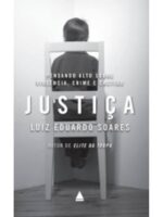 Justiça: Pensando Alto Sobre Violência