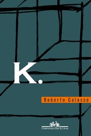 K - Roberto Calasso