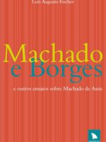 Machado e Borges, E Outros Ensaios Sobre