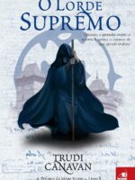 Mago Negro 3 - O Lorde Supremo - Trudi Canavan