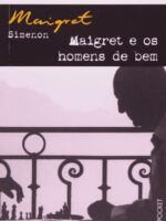 Maigret e os Homens de Bem