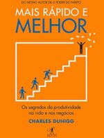 Mais rápido e melhor: Os segredos da produtividade