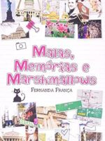 Malas, Memorias e Marshmallows