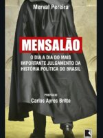 Mensalão: O dia a dia do maior julgamento
