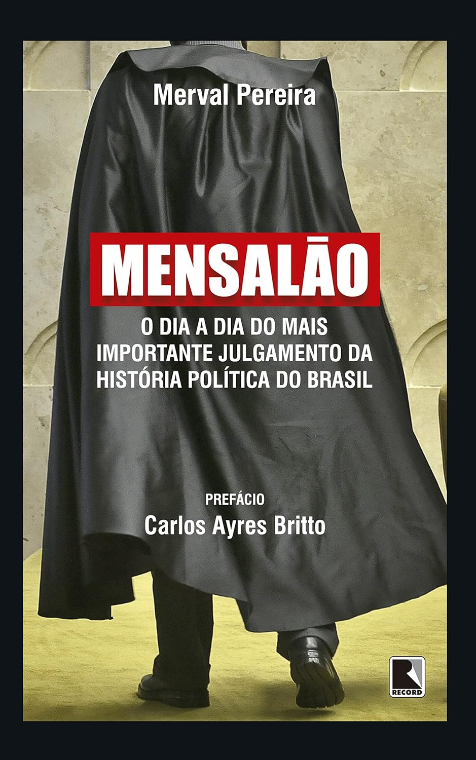 Mensalão: O dia a dia do maior julgamento