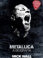 Metallica - a biografia