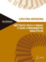 Métodos PDCA e Demaic e Suas Ferramentas Analíticas