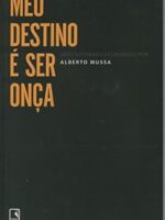 Meu destino é ser onça