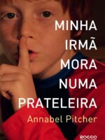 Minha irmã mora numa prateleira
