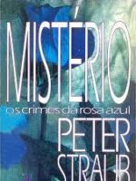 Mistério: Os Crimes da Rosa Azul