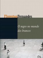 O Negro no Mundo dos Brancos