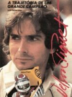 Nelson Piquet - A Trajetória de um Grande Campeão
