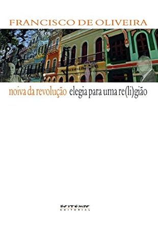 Noiva da revolução: Elegia para uma re(li)gião