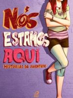 Nós estamos aqui: historias de juventude
