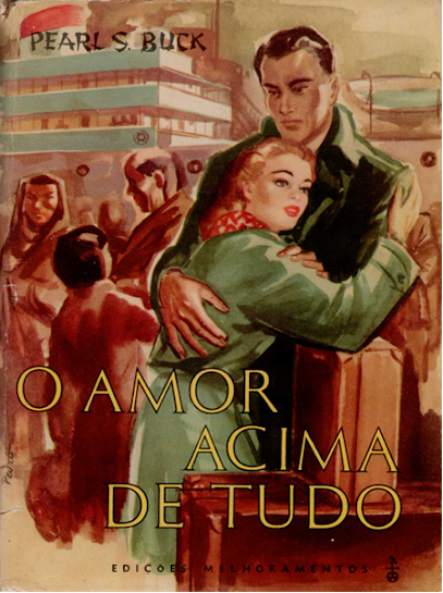 O AMOR ACIMA DE TUDO - Pearl S. Buck