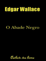 O Abade Negro - Edgar Wallace.