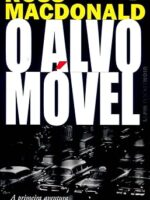 O Alvo Móvel - Ross Macdonald