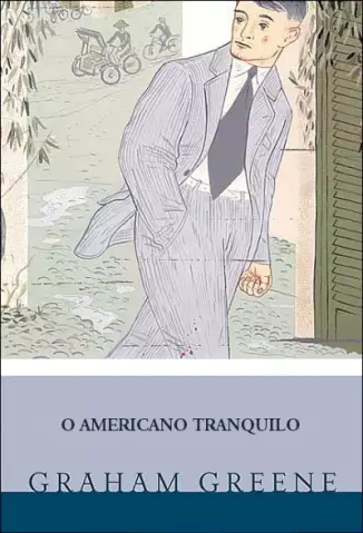 O Americano Tranquilo - Graham Greene.