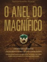 O Anel do Magnifico - Agustin Bernaldo Palatchi