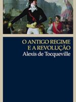 O Antigo Regime e a Revolução