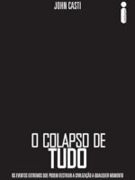 O Colapso de Tudo - John Casti