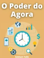 O Poder do Agora - Eckhart Tolle