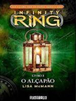 O alçapão - Infinity Ring - Livro 3 - Lisa McMann