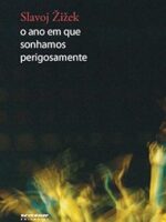O ano em que sonhamos perigosamente