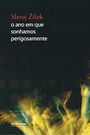 O ano em que sonhamos perigosamente