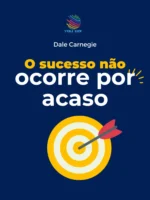 O   sucesso   não   ocorre   por   acaso