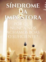 Síndrome da impostora: Por que nunca nos achamos boas o suficiente?
