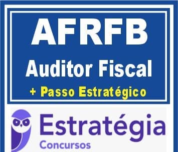 AFRFB- Auditor Fiscal - Estratégia Concursos