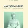 O Buddha, Sua Vida e Ensinamentos - Ven. Piyadassi Thera.