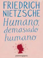 Humano demasiado - Humano I - Friedrich Nietzsche.