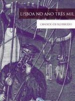 Lisboa no Ano Tres Mil - Candido de Figueiredo.