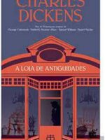 Loja de Antiguidades - Charles Dickens.