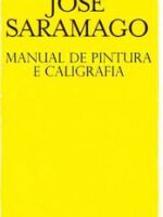 Manual de Pintura e Caligrafia - Jose Saramago.
