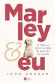 Marley _ Eu - A vida e o amor ao lado do p - John Grogan
