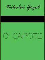 O Capote - Nikolai Gogol.