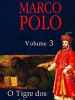 Marco Polo 3 - O Tigre dos Mares - Muriel Romana.