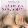 Nao Digas Nada a Mamae - Toni Maguire.