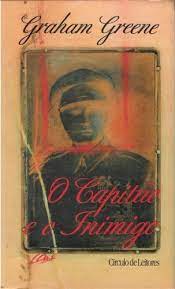 O Capitao e o Inimigo - Graham Greene