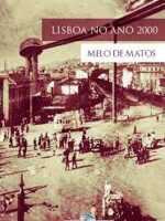 Lisboa no Ano 2000 - Melo de Matos.