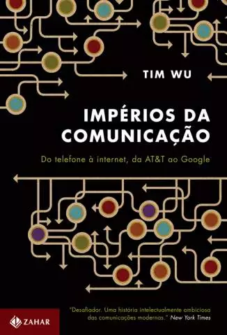 Imperios da comunicacao - Tim Wu.