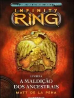 Infinity Ring 4: A Maldição Dos Ancestrais