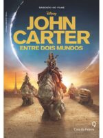 John Carter - Entre Dois Mundos