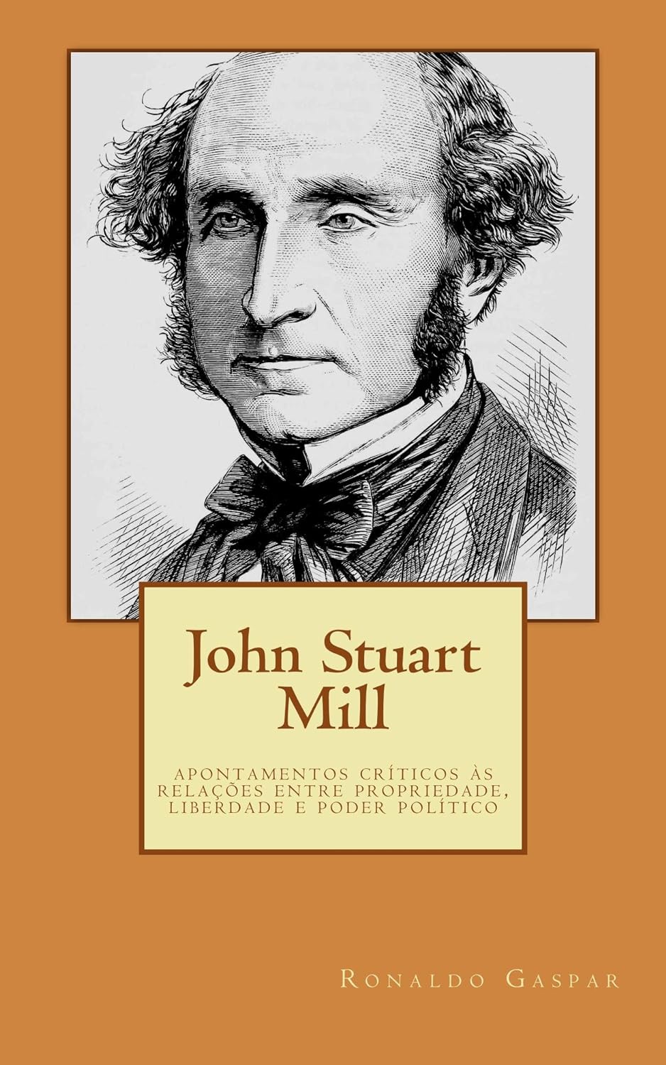 John Stuart Mill: Apontamentos críticos às relações entre propriedade, liberdade e poder político