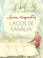 Lacos de Familia - Clarice Lispector.