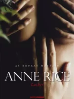Lasher - As Vidas dos Bruxos - Vol.3 - Anne Rice.