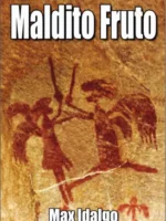 Maldito Fruto - Max Idalgo.
